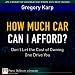 Books : How Much Car Can I Afford?: Don't Let the Cost of Owning One Drive You