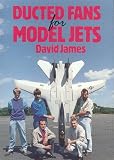 Ducted Fans for Model Jets