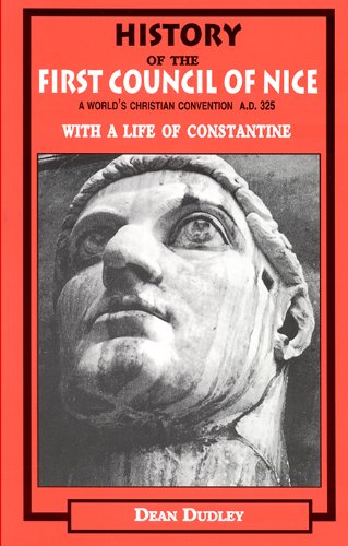 The Birth Of Western Christianity :1ST COUNCIL OF NICE-A WORLD’S CHRISTIAN CONVENTIONS 325 AD