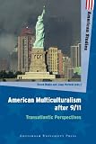 American Multiculturalism after 9/11: Transatlantic Perspectives (Amsterdam University Press - American Studies)