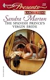 The Spanish Prince's Virgin Bride (Harlequin Presents)