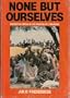 None but Ourselves