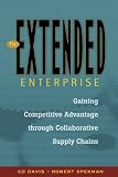 The Extended Enterprise: Gaining Competitive Advantage through Collaborative Supply Chains