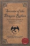Secrets of the Dragon Riders: Your Favorite Authors on Christopher Paolinis Inheritance Cycle: Completely Unauthorized (Smart Pop)