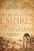 Empires and Barbarians: The Fall of Rome and the Birth of Europe