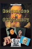 Resistance is Obligatory: Address to the Mannheim District Court, 15 November 2006 to 29 January 2007