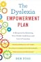 The Dyslexia Empowerment Plan: A Blueprint for Renewing Your Child's Confidence and Love of Learning