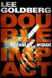 Double Impact (Watch Me Die and McGrave)
