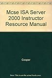 MCSE instructor resource manual (70-227) : ISA Server 2000