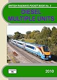 Diesel multiple units, twenty-third edition 2010 : the complete guide to all diesel multiple units which operate on the National Rail network
