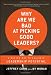 Why Are We Bad at Picking Good Leaders A Better Way to Evaluate Leadership Potential