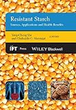 Resistant starch : sources, applications and health benefits