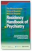 The Massachusetts General Hospital/McLean Hospital Residency Handbook of Psychiatry