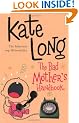 The Bad Mother's Handbook