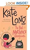 The Bad Mother's Handbook