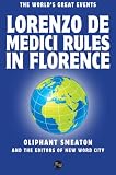 Lorenzo De Medici Rules in Florence