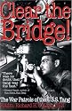 Clear the Bridge! : The War Patrols of the U.S.S. Tang