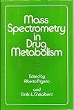 Mass spectrometry in drug metabolism