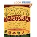 Patricia Wells' Trattoria: Simple and Robust Fare Inspired by the Small Family Restaurants of Italy
