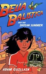Bella Balistica and the Indian Summer