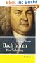 Bach h�ren: Eine Anleitung
