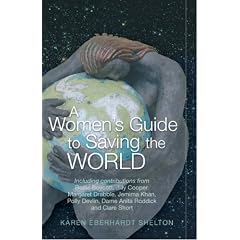 A Women's Guide to Saving the World