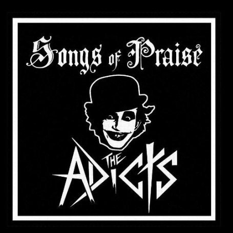 The Adicts - Songs Of Praise Lyrics - Zortam Music