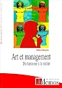 Art et management : Du fantasme &agrave; la r&eacute;alit&eacute;