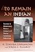 To Remain an Indian: Lessons in Democracy from a Century of Native American Education (Multicultural Education (Paper)) To Remain an Indian: Lessons in Democracy from a Century of Native American Education (Multicultural Education (Paper))