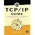 The TCP/IP Guide: A Comprehensive, Illustrated Internet Protocols Reference