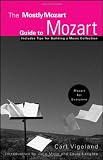 The Mostly Mozart Guide to Mozart