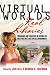 Virtual Worlds, Real Libraries: Librarians and Educators in Second Life and Other Multi-User Virtual Environments