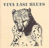 Viva Last Blues