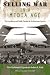 Selling War in a Media Age: The Presidency and Public Opinion in the American Century (Larkin Series on the American Presidency)