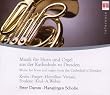Music for Horn & Organ from the Cathedral of Dresden