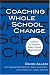 Search : Coaching Whole School Change: Lessons in Practice from a Small High School