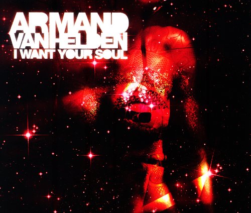 Armand Van Helden - I Want Your Soul - Zortam Music