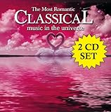 The Most Romantic Classical Music In The Universe [2 CD]