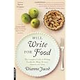Will Write for Food: The Complete Guide to Writing Cookbooks, Blogs, Reviews, Memoir, and More (Will Write for Food: The Complete Guide to Writing Blogs,)