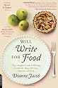Will Write for Food: The Complete Guide to Writing Cookbooks, Blogs, Reviews, Memoir, and More (Will Write for Food: The Complete Guide to Writing Blogs,)