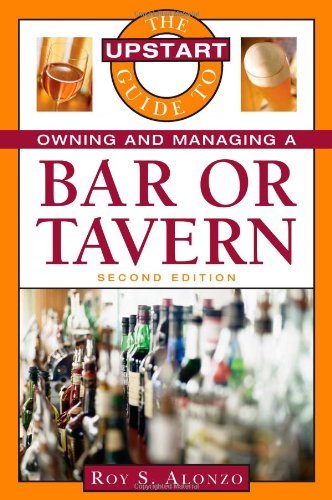 The Upstart Guide to Owning and Managing a Bar or Tavern by Roy S. Alonzo (1-Jul-2006) Paperback