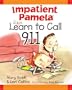 Impatient Pamela Says: Learn How to Call 9-1-1