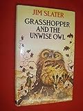 Grasshopper and the unwise owl