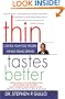 Thin Tastes Better