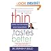 Thin Tastes Better