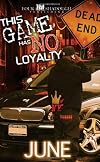 This Game Has No Loyalty