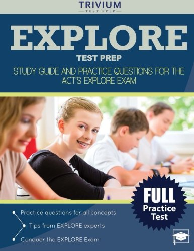 EXPLORE Test Prep: Study Guide and Practice Questions for the ACT's EXPLORE Exam