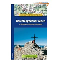 Berchtesgadener Alpen: 60 Gipfeltouren, H�henwege, Klettersteige mit Loferer und Leoganger Steinbergen