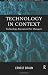 Technology in Context: Technology Assessment for Managers (Routledge Studies in the Management of Technology and Innovation)