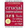 Crucial Conversations: Tools for Talking When Stakes are High
